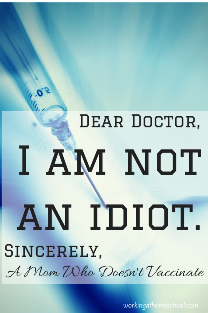 Dear Doctor...from a mom who doesn't vaccinate