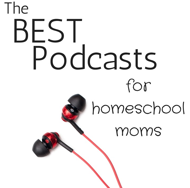 The Best Podcasts for Homeschool Moms