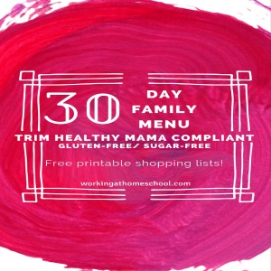 Free 30 day menu for Trim Healthy Mama, with free printable shopping lists!