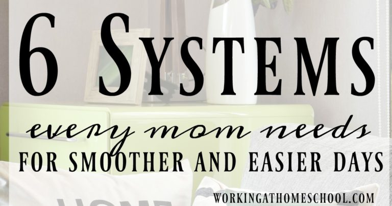 6 systems every mom needs