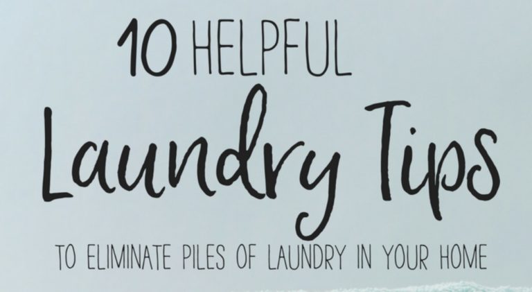 Ten Helpful Laundry Tips to eliminate piles of laundry in your home
