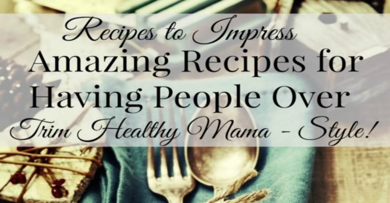 Healthy, low-carb, gluten-free recipes to serve to guests - the Trim Healthy Mama way! Recipes to impress when company is coming over. Lots of Paleo recipes here, too!