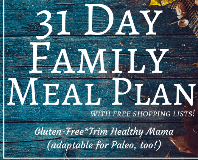 Trim Healthy Mama-friendly Meal Plan – October