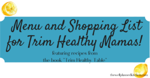 Printable THM Menu with shopping list - featuring hidden gems from the Trim Healthy Table cookbook!