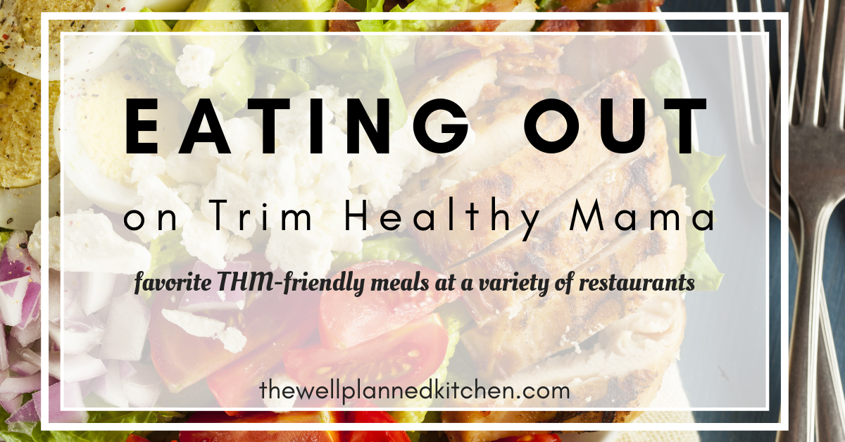 Trim Healthy Mama - Eating Out -