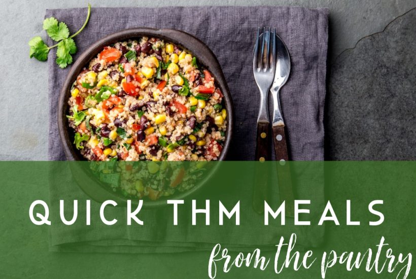 Quick and Easy THM Meals from the Pantry! #trimhealthymama