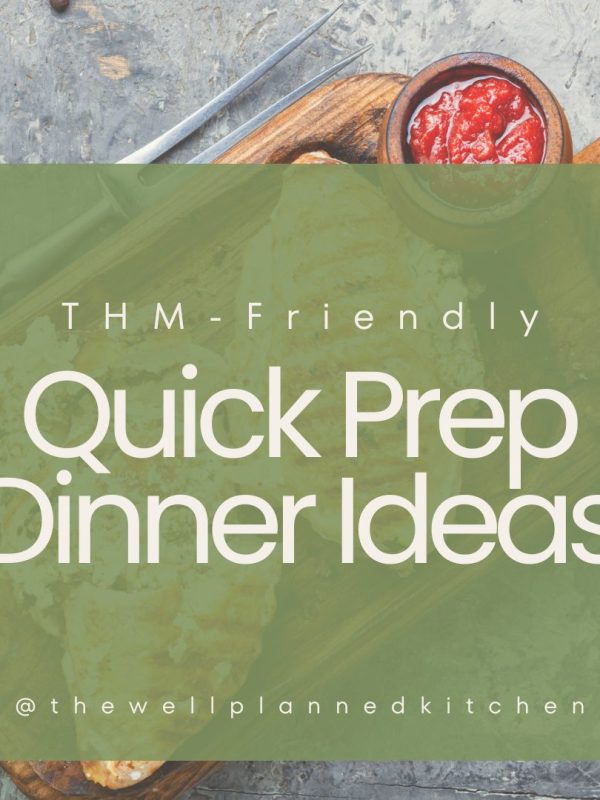 Quick Prep THM-Friendly Dinners