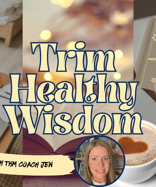 Trim Healthy Wisdom – First Impressions from a THM Coach